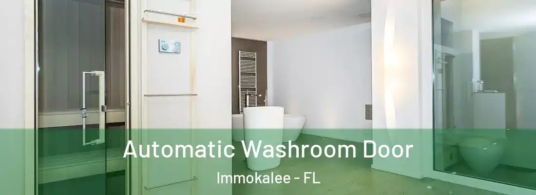  Automatic Washroom Door Immokalee - FL