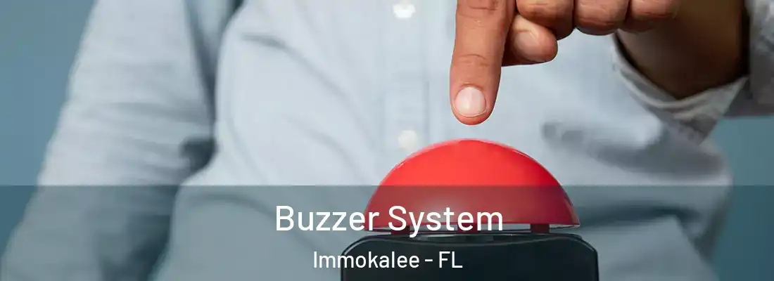  Buzzer System Immokalee - FL