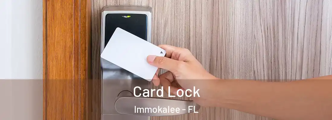 Card Lock Immokalee - FL