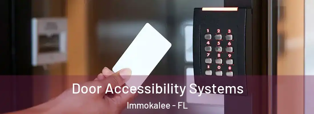  Door Accessibility Systems Immokalee - FL