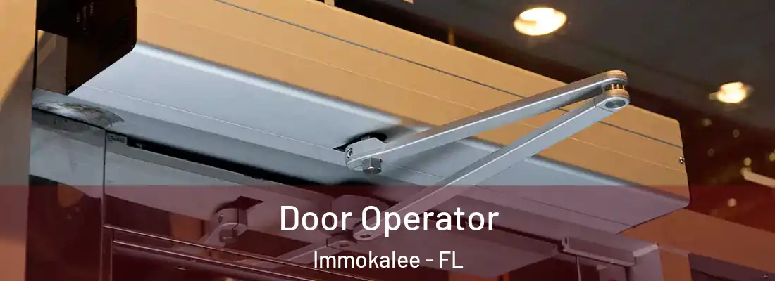  Door Operator Immokalee - FL