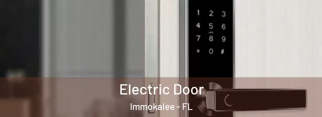 Electric Door Immokalee - FL