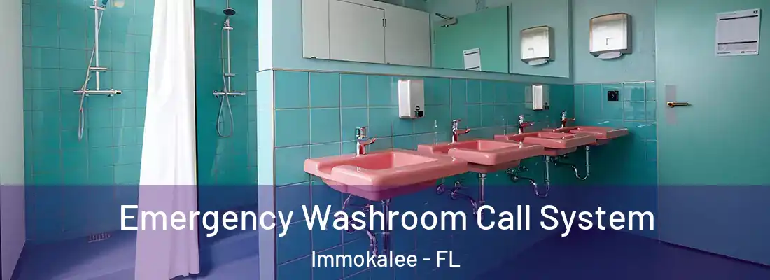 Emergency Washroom Call System Immokalee - FL