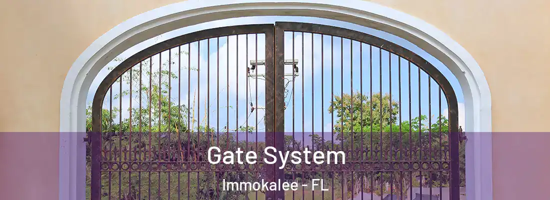 Gate System Immokalee - FL