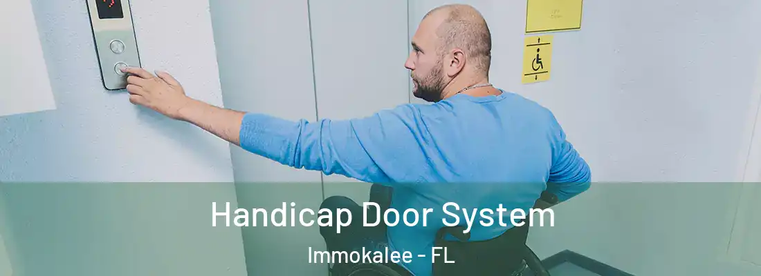  Handicap Door System Immokalee - FL