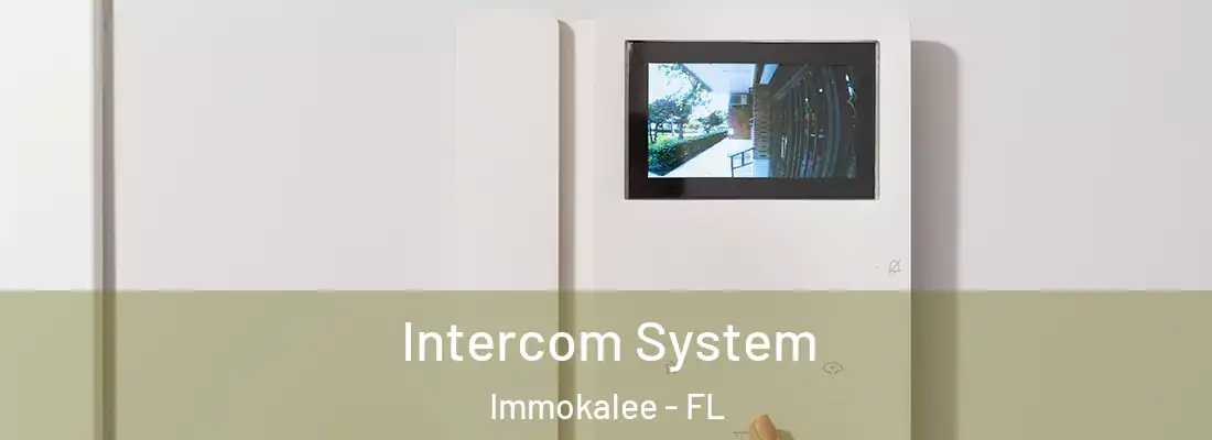 Intercom System Immokalee - FL