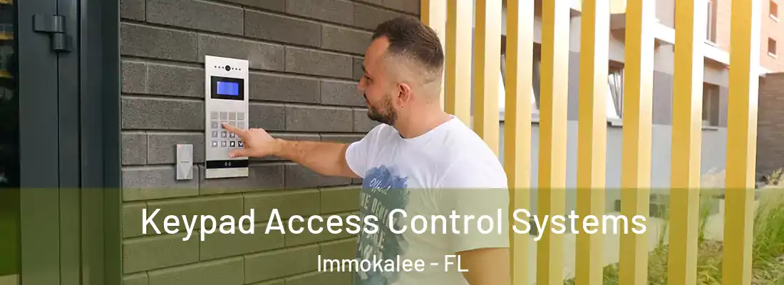  Keypad Access Control Systems Immokalee - FL