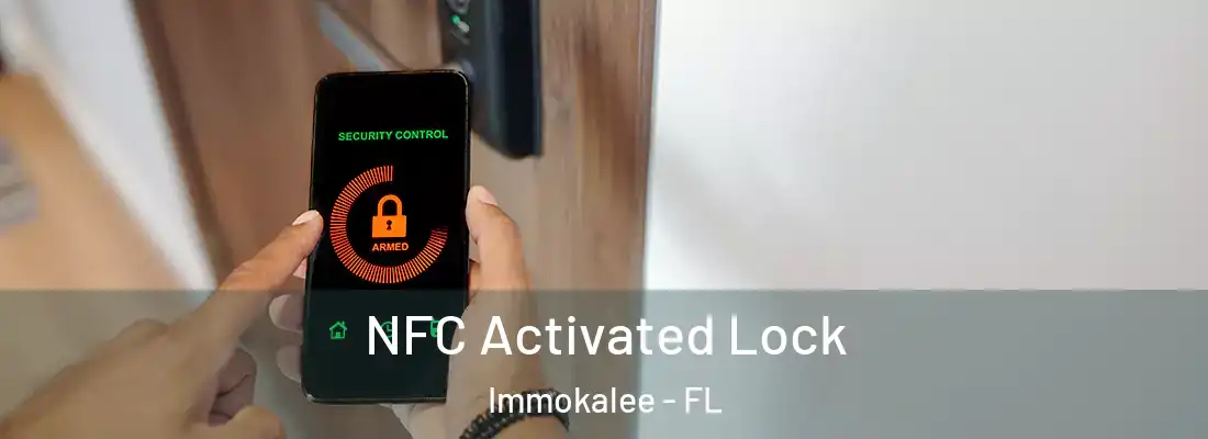  NFC Activated Lock Immokalee - FL