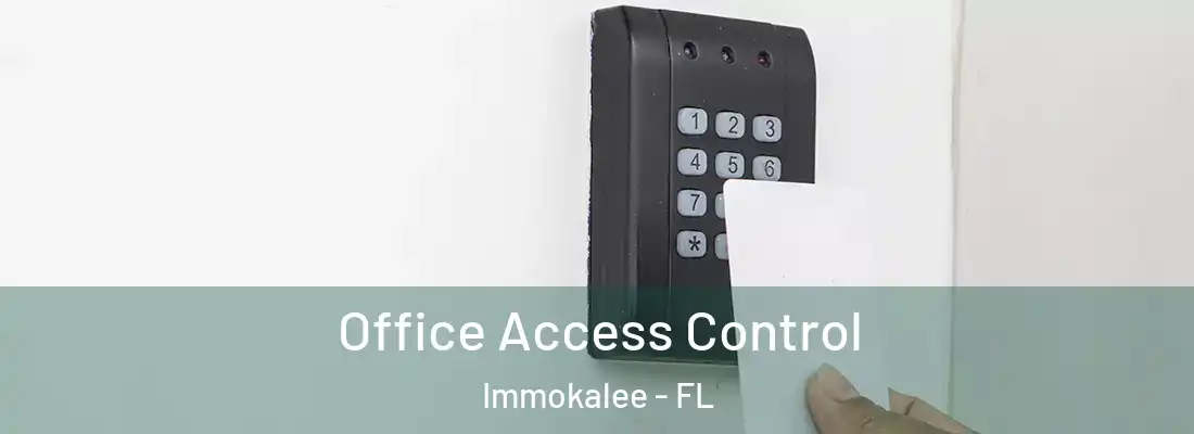  Office Access Control Immokalee - FL