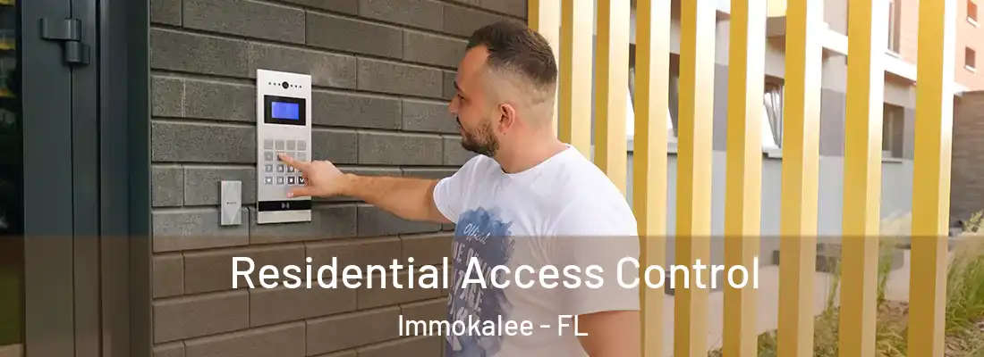 Residential Access Control Immokalee - FL