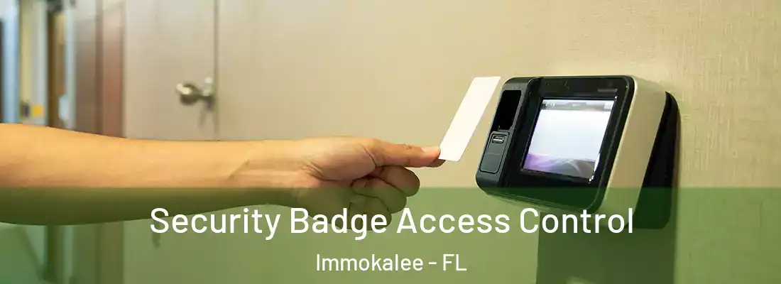 Security Badge Access Control Immokalee - FL