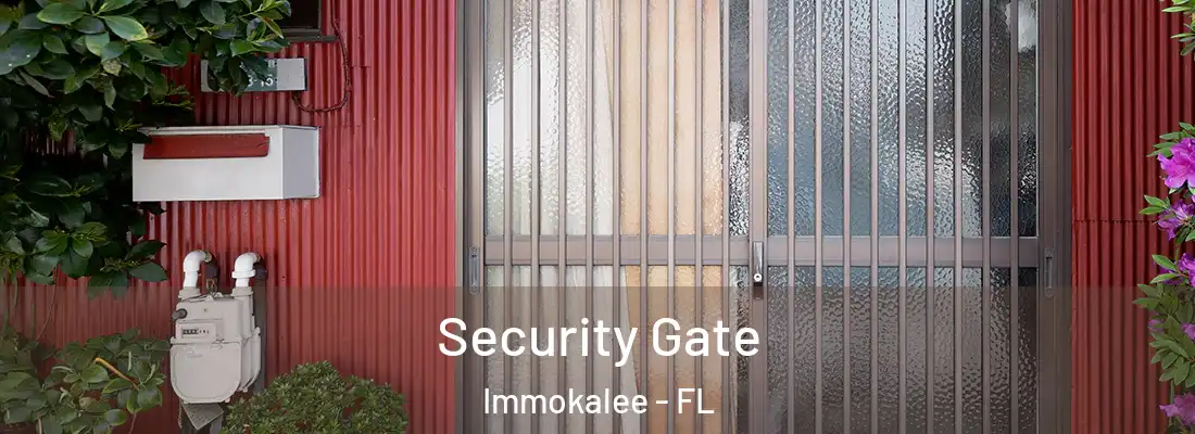  Security Gate Immokalee - FL