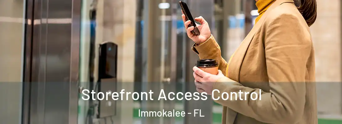  Storefront Access Control Immokalee - FL