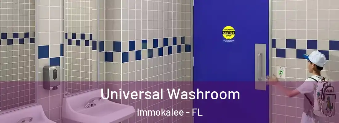  Universal Washroom Immokalee - FL