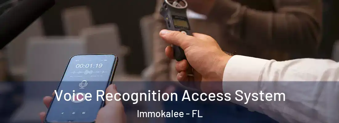 Voice Recognition Access System Immokalee - FL